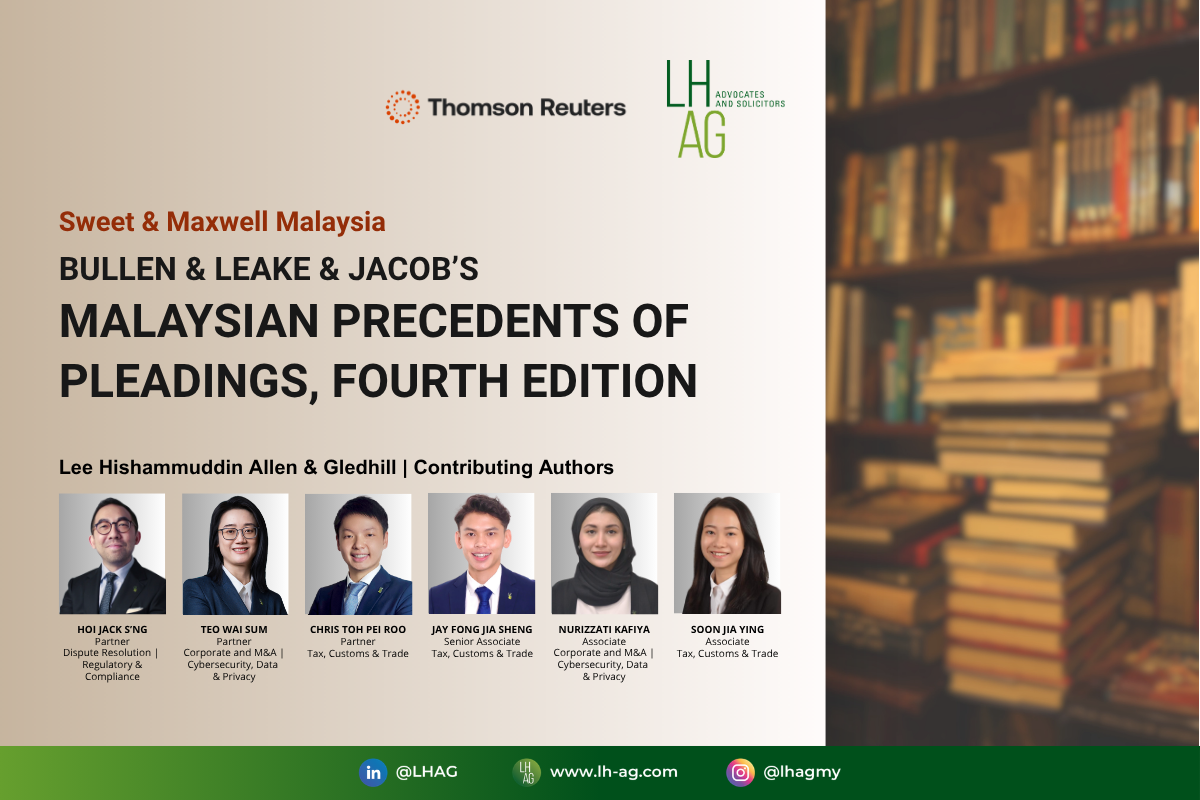 LHAG Lawyers Contribute to Bullen & Leake & Jacob’s Malaysian Precedents of Pleadings, Fourth Edition