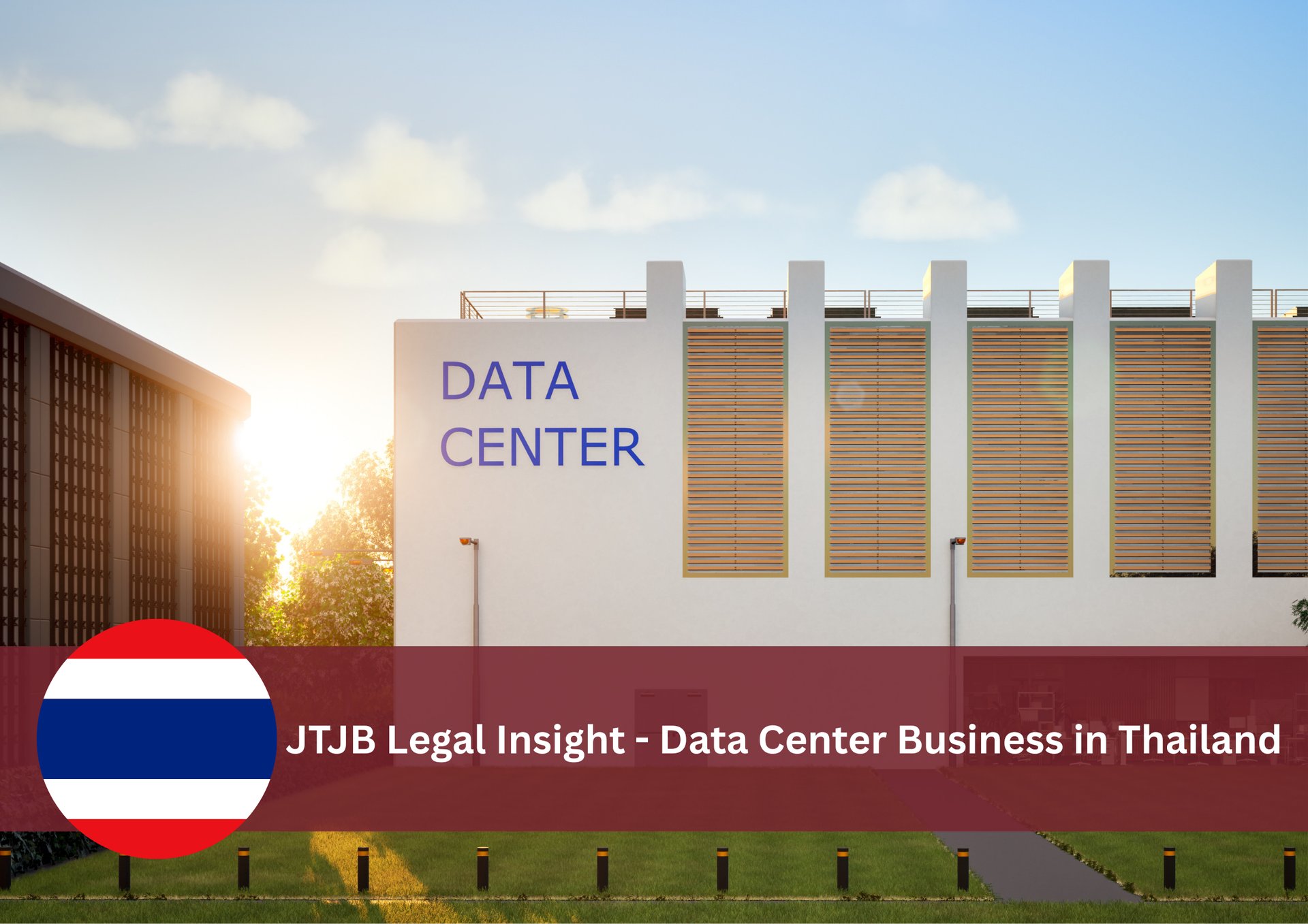 JTJB Legal Insight - Data Center Business in Thailand