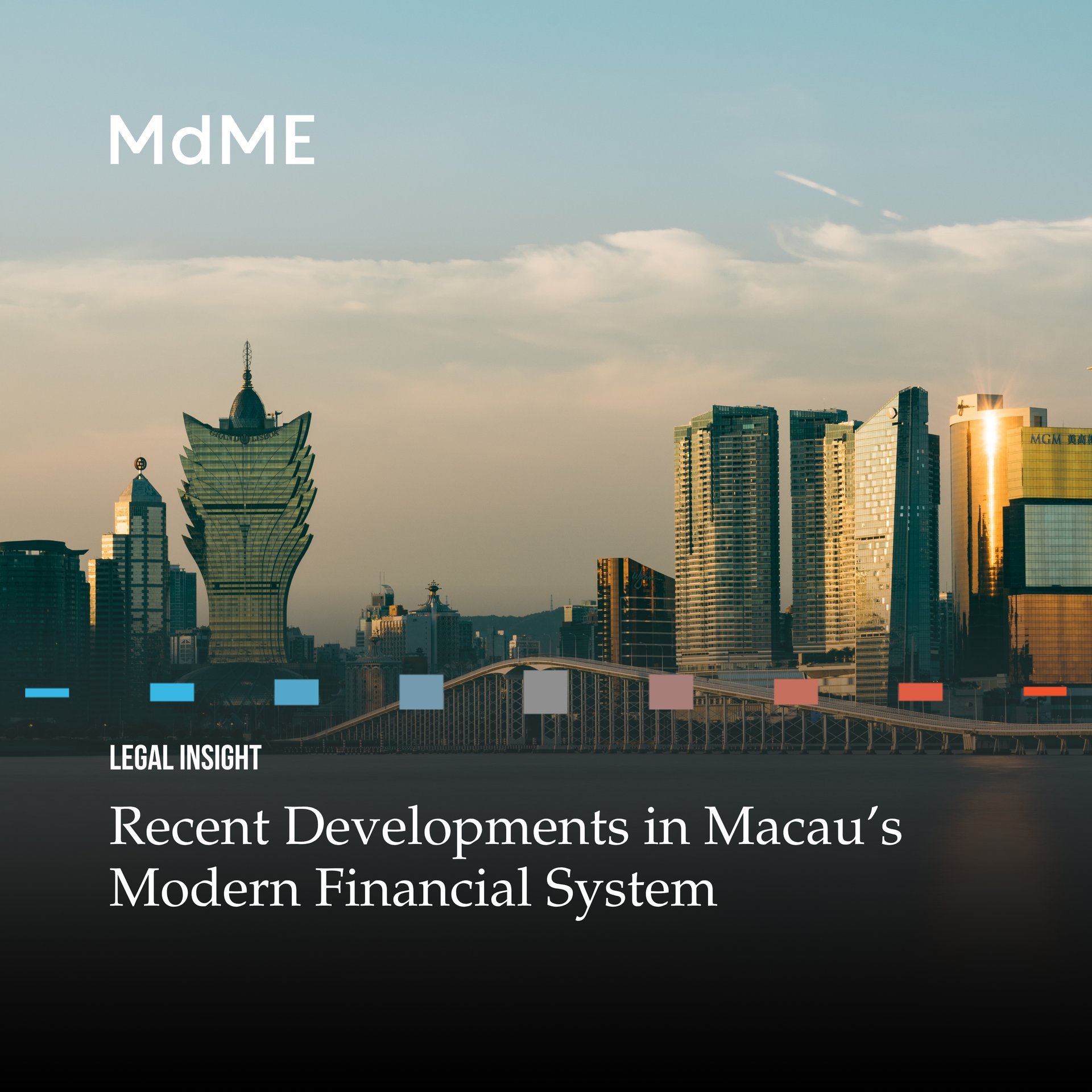 Recent Developments in Macau’s Modern Financial System